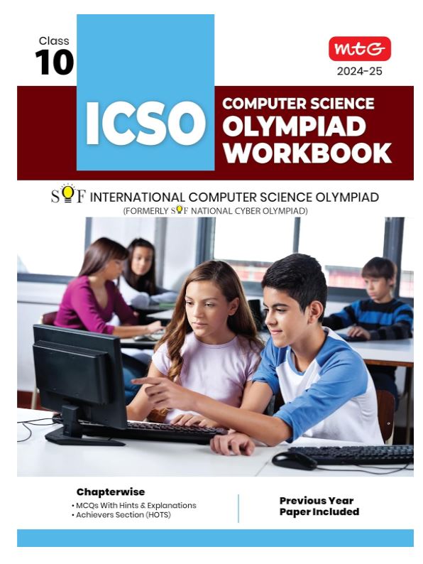 MTG International Computer Science Olympiad (ICSO) Workbook for Class 10 - Quick Recap, MCQs, Previous Years Solved Paper and Achievers Section - SOF ICSO Olympiad Preparation Books For 2024-2025 Exam